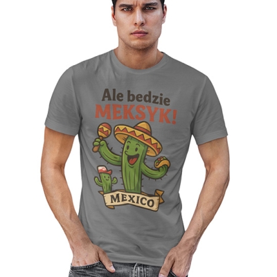 KOSZULKA  WAKACYJNA Ale Będzie Meksyk